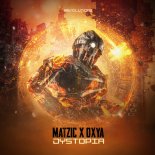 Matzic x Oxya - Dystopia