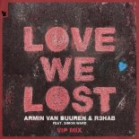 Armin van Buuren & R3HAB Feat. Simon Ward - Love We Lost  (VIP Mix)