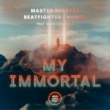 Master Blaster, Beatfighterz & Norda feat. Asja Ahatovic - My Immortal (Extended Mix)