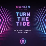 Manian ft. Aila - Turn the Tide (Dan Winter X Chris Diver Bounce Extended Remix)