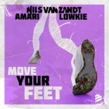 Nils Van Zandt, Amari & Lowkie - Move Your Feet