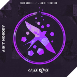 Felix Jaehn feat. Jasmine Thompson - Ain't Nobody (ON1XX Remix)