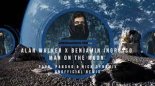 Alan Walker x Benjamin Ingrosso - Man On The Moon (Paps, Pandho & Nick Dynamik Unofficial Remix)