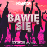 Nowator - Bawię Się (WALUŚ Bootleg)