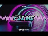 Velvet - Fix Me (WAFES Bootleg) 2022