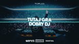 Toples - Tutaj Gra Dobry DJ (WAFES x FreddyBlue Bootleg V2) 2022