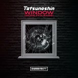 Tatsunoshin - Window (More Fkn Bass) (Extended Mix)
