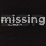 Kamensky feat. Katya Olszewska - Missing ( Orginal Mix )