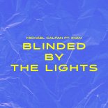 Michael Calfan Feat. IMAN - Blinded By The Lights