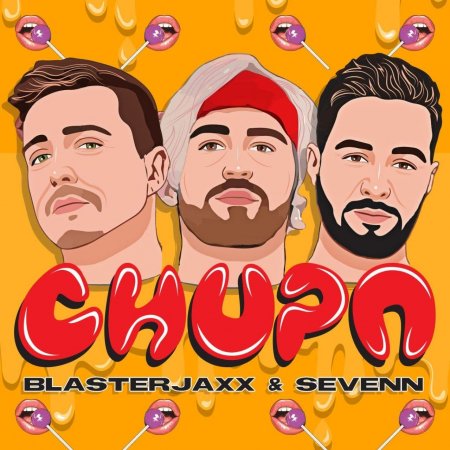 Blasterjaxx & Sevenn - Chupa (Extended Mix)