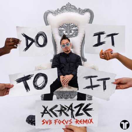Acraze & Cherish - Do It To It (Sub Focus Remix)