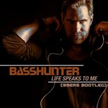 Basshunter - Life Speaks To Me (99ers Bootleg Edit)