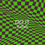 Kollah - Do It (Original Mix)