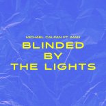 Michael Calfan feat. IMAN - Blinded By The Lights (Extended)