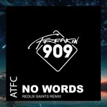 ATFC - No Words (Redux Saints Extended Remix)