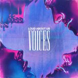 LOUD ABOUT US! – Voices