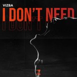 VIZBA - I Don't Need