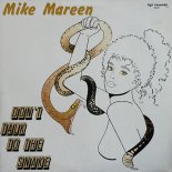 Mike Mareen - Dont talk to the snake
