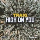Traig - High on You (Milk Bar Remix Extended)