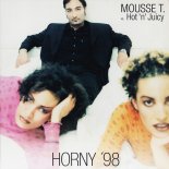 Mousse T Vs Hot 'n' Juicy - Horny '98