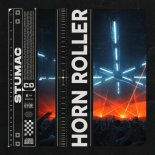 StuMac - Horn Roller (Original Mix)