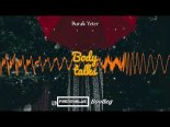 Burak Yeter - Body Talks (FreddyBlue Bootleg)