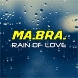 MA.BRA. - rain of love (Ma.Bra. Mix)