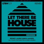 Ridney, Laura Vane & Mattei & Omich - All Your Love (Mattei & Omich Remix)