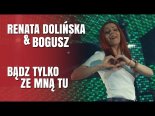 Renata Dolińska & Bogusz - Bądź Tylko Ze Mną Tu