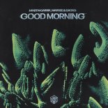 Martin Garrix, Matisse & Sadko - Good Morning (Extended Mix)