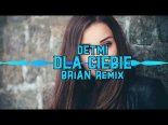 Detmi - Dla Ciebie (BRiAN Remix)