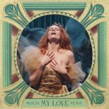 Florence & The Machine - My Love (MEDUZA Remix)