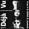 Vves V, INNA, Janieck - Deja Vu (Dj Sasha White Remix)