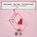 Beachbag & Max Fail Feat. Viktoria Vane - L'amour Toujours