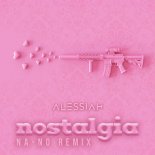 Alessiah - Nostalgia (Na-No Remix)