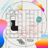 Good Times Ahead, JSTJR, Jay Mason - Belong (Original Mix)