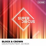 Block & Crown feat. JD Rox - Devotion (Nu House 22 Mix)