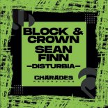 Sean Finn, Block & Crown - Disturbia (Original Mix)