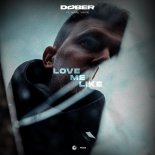 DØBER feat. Mark Vayne - Love Me Like (Extended Mix)