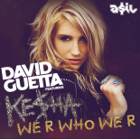 David Guetta feat. Kesha - We R Who We R (ASIL Mashup)