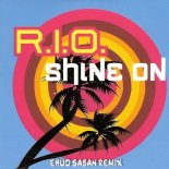 R.I.O - Shine On (Ehud Saban Remix)