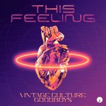 Vintage Culture & Goodboys - This Feeling (Original Mix)