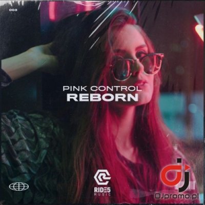 Pink Control - Reborn (Radio Mix)