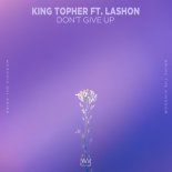 King Topher Feat. Lashon - Don't Give Up