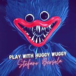 Stefano Bersola - Play With Huggy Wuggy
