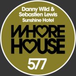 Danny Wild, Sebastien Lewis - Sunshine Hotel (Original Mix)