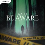 Madd - Be Aware