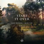Last Heroes & Man Cub  Feat. KC - Start It Over