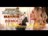 Jorrgus - Za Nią Tęsknię (Matris Remix)