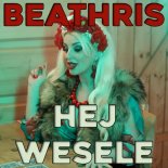 Beathris - Hej Wesele